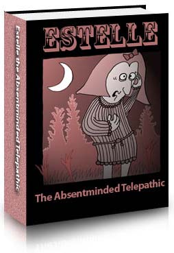 Estelle the Absentminded Telepathic by Todd Tibbetts Buy now. Sale.