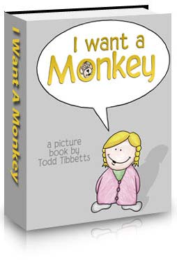 I Want a Monkey by Todd Tibbetts Buy now. Sale.